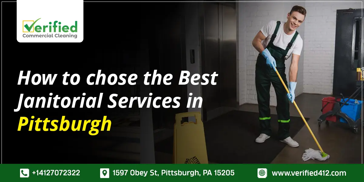 How to choose the best janitoral services in pittsburgh pa