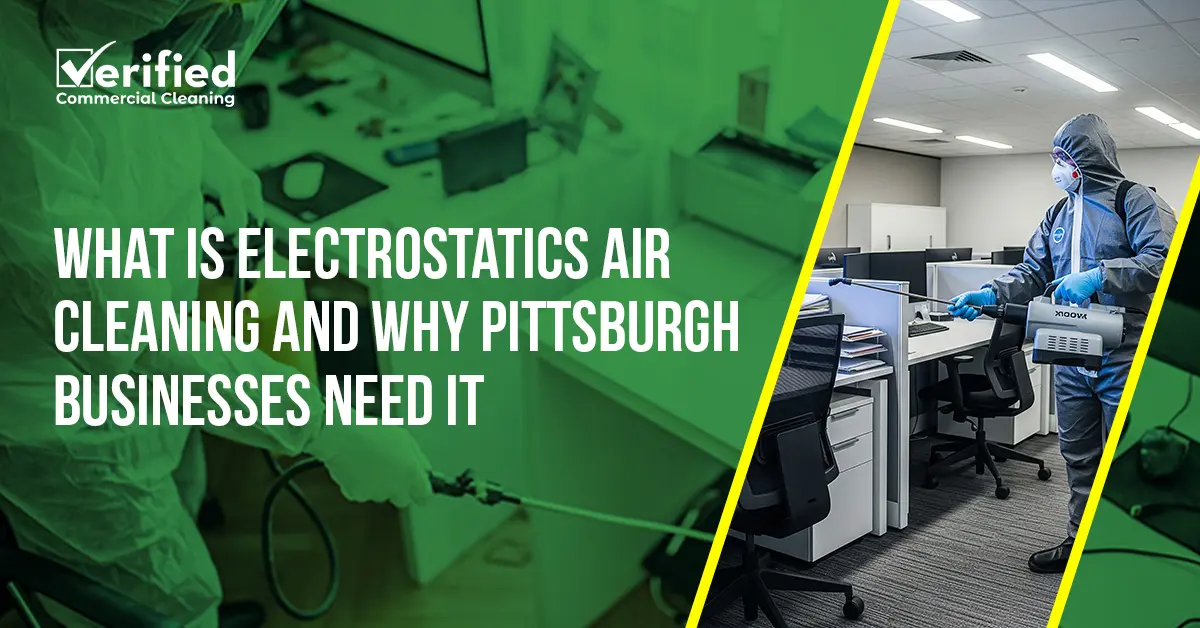 Verified412 electrostatic air cleaning Pittsburgh for businesses